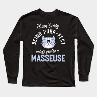 Masseuse Cat Lover Gifts - It ain't easy being Purr Fect Long Sleeve T-Shirt